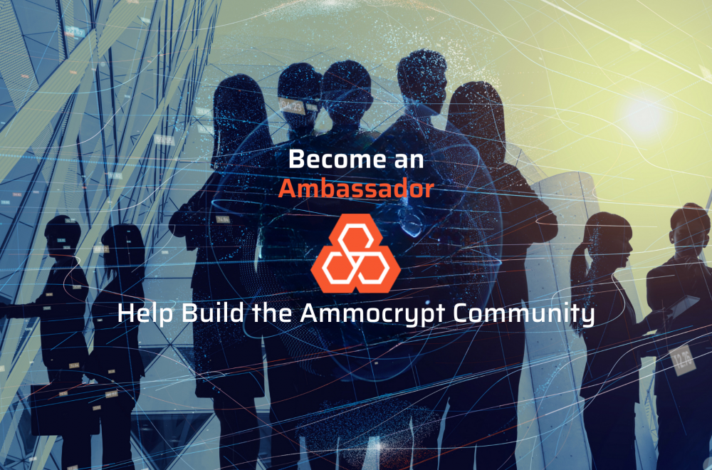 Become an Ambassador and Help Build the Ammocrypt Community